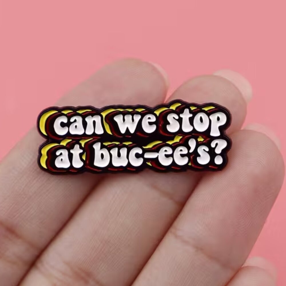 “Can We Stop at‎ Buc-ee’s” Enamel Pin Brooch (NEW & CUTE!)